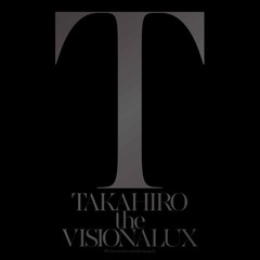 TAKAHIRO&ldquo;3kg超アルバム&rdquo;1位、EXILEへ加入10年目の記念日に発売。