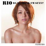 RIOの超セクシーCDジャケット、ソロデビュー曲のアートワーク公開。