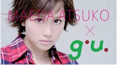 AKB48前田敦子が“初”尽くしCM、「g.u.」のイメージキャラクターに。